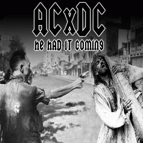 ACxDC : He Had It Coming ACxDC : He Had It Coming
